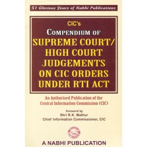 Nabhi's Compendium of Supreme Court / High Court Judgements on CIC Orders Under RTI Act
